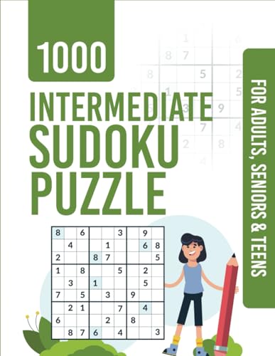 1000 Intermediate Sudoku Puzzle for Adults, Teens and Seniors: Ultimate Sudoku Challenge for Mindful Play and Mental Mastery! von Independently published