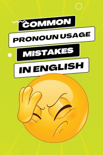 Common Pronoun Usage Mistakes in English: Navigating the Grammar Maze with Confidence von Ezekiel Agboola