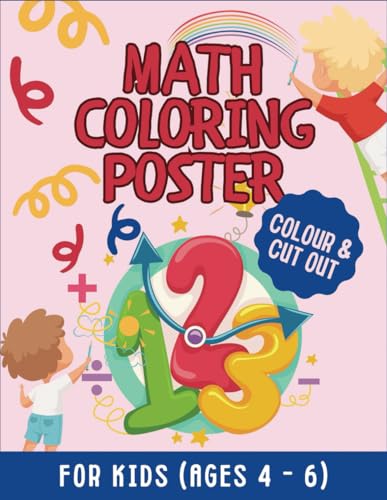 Math Coloring Poster Book for Kids (Age 4 - 6): Colorful Adventure through Numbers and Fun! von Independently published