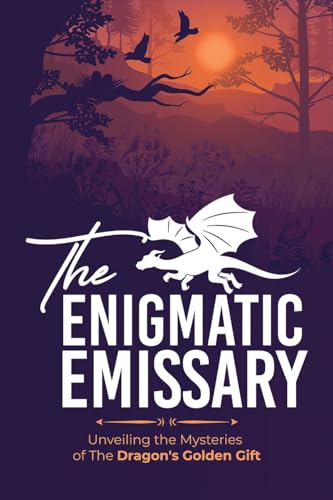The Enigmatic Emissary: Unveiling the Mysteries of The Dragon's Golden Gift von Ezekiel Agboola
