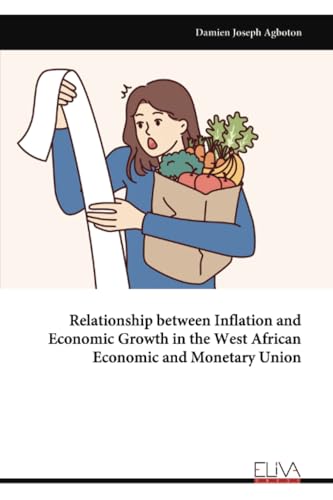 Relationship between Inflation and Economic Growth in the West African Economic and Monetary Union von Eliva Press