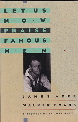 Let Us Now Praise Famous Men: Three Tenant Families