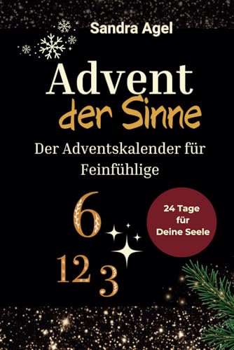 Advent der Sinne: 24 Tage für Deine Seele von Independently published