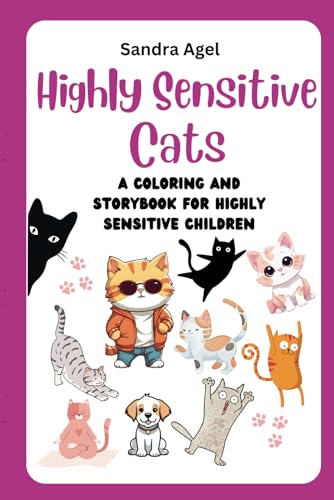 Highly Sensitive Cats: A coloring and storybook for highly sensitive children
