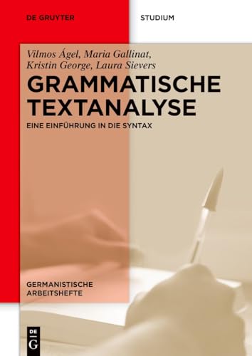 Grammatische Textanalyse: Eine Einführung in die Syntax (Germanistische Arbeitshefte, 51, Band 51) von De Gruyter