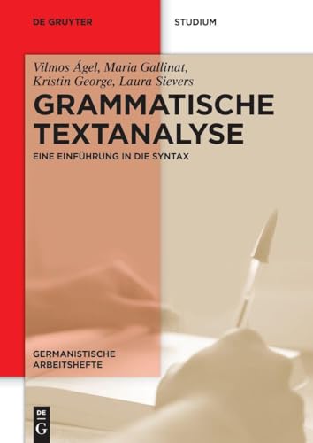 Grammatische Textanalyse: Eine Einführung in die Syntax (Germanistische Arbeitshefte, 51, Band 51) von De Gruyter