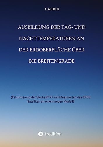 Ausbildung der Tag- und Nachttemperaturen an der Erdoberfläche über die Breitengrade - unter Berücksichtigung des Schichtaufbaues der Erde bis zum ... Halbkugelmodell unter solarer Einstrahlung von tredition