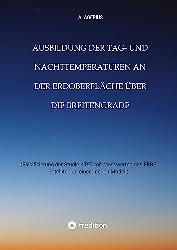 Ausbildung der Tag- und Nachttemperaturen an der Erdoberfläche über die Breitengrade - unter Berücksichtigung des Schichtaufbaues der Erde bis zum ... Halbkugelmodell unter solarer Einstrahlung von tredition