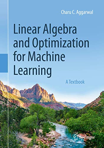Linear Algebra and Optimization for Machine Learning: A Textbook von Springer