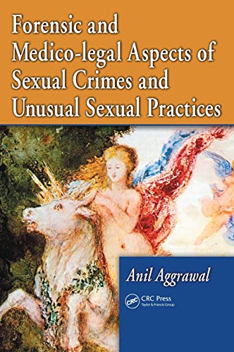 Forensic and Medico-legal Aspects of Sexual Crimes and Unusual Sexual Practices