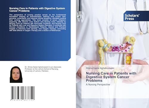Nursing Care in Patients with Digestive System Cancer Problems: A Nursing Perspective von Scholars' Press