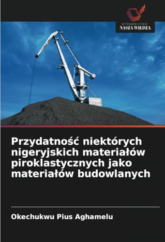 Przydatność niektórych nigeryjskich materiałów piroklastycznych jako materiałów budowlanych: DE