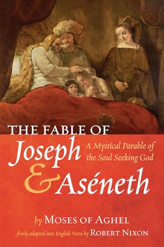 The Fable of Joseph and Aseneth: A Mystical Parable of the Soul Seeking God von Resource Publications (CA)