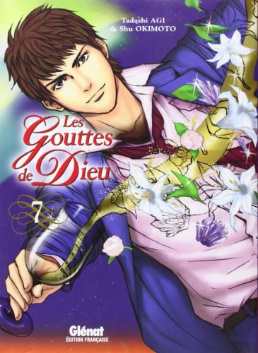 Les Gouttes de Dieu - Tome 07 von GLENAT