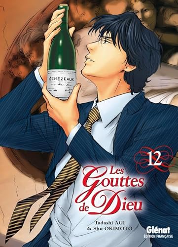 Les Gouttes de Dieu - Tome 12 von GLENAT