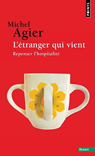 L'Étranger qui vient: Repenser l'hospitalité