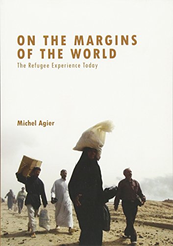 On the Margins of the World: The Refugee Experience Today
