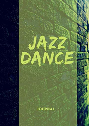 Jazz Dance: Journal A4 blanko | Tanzen | Notizbuch | außergewöhnliches Design | über 110 Seiten mit Inhaltsverzeichnis von Independently published