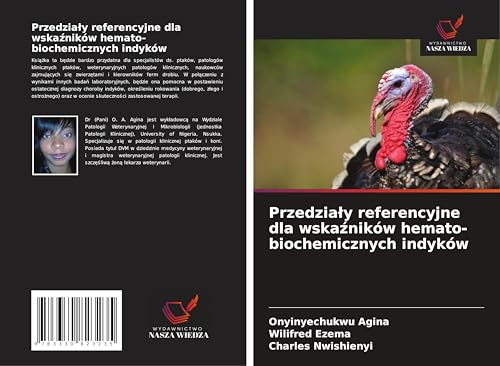 Przedzia¿y referencyjne dla wska¿ników hemato-biochemicznych indyków: DE von Wydawnictwo Nasza Wiedza