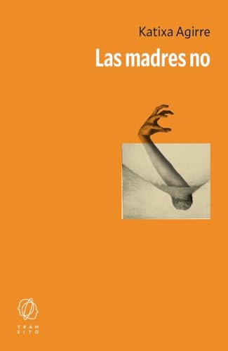Las madres no von Editorial Tránsito
