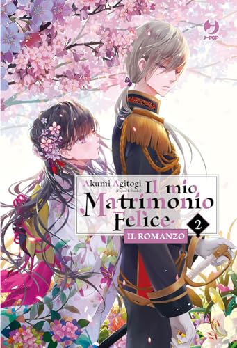 Il mio matrimonio felice. Il romanzo (Vol. 2) (J-POP Romanzi) von Edizioni BD