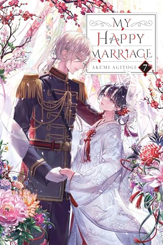 My Happy Marriage, Vol. 7 (light novel): Volume 7 (MY HAPPY MARRIAGE NOVEL SC)