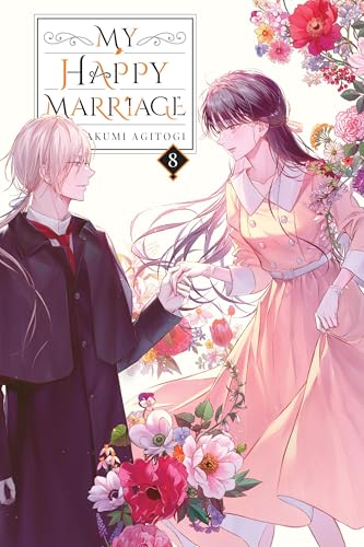 My Happy Marriage, Vol. 8 (light novel): Volume 8 (MY HAPPY MARRIAGE NOVEL SC) von Yen Press