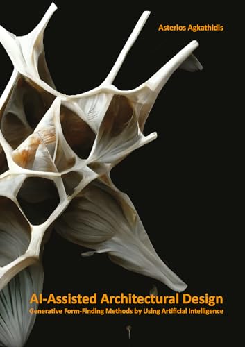 AI-Assisted Architectural Design: Generative form-finding methods by using AI von BIS Publishers bv