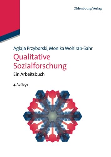 Qualitative Sozialforschung: Ein Arbeitsbuch (Lehr- und Handbücher der Soziologie) von Walter de Gruyter