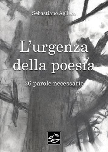 L’urgenza della poesia. 26 parole necessarie von Youcanprint