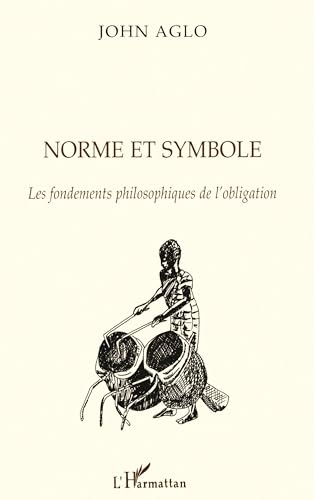 Norme et Symbole: Les fondements philosophiques de l'obligation