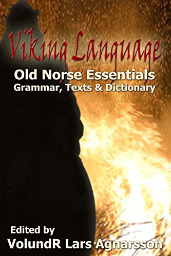 Viking Language: Old Norse Essentials: Grammar, Texts and Dictionary von CREATESPACE