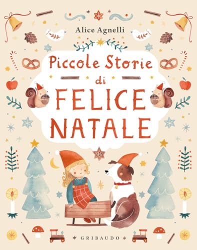 Piccole storie di Felice Natale (Le storie più belle) von Gribaudo