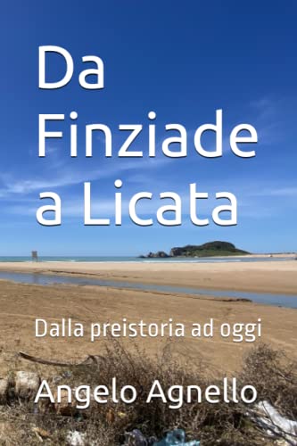 Da Finziade a Licata: Dalla preistoria ad oggi