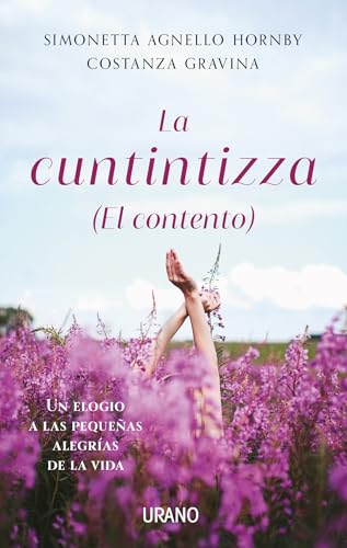 La cuntintizza (El contento): Un elogio a las pequeñas alegrías de la vida (Relatos)