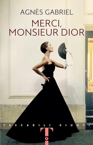 Merci, Monsieur Dior (Tascabili Giunti) von Giunti Editore