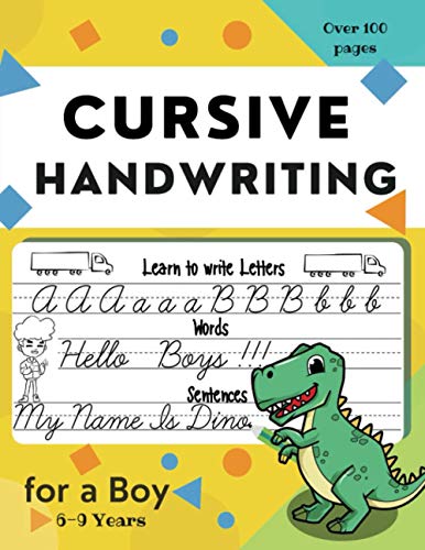 Cursive Handwriting for a Boy . Learn to write letters, words, sentences: Interior Specially designed for Boys /The easy way to Cursive writing ... workbook dedicated for Boys 6 to 9 years . von Independently Published