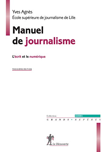 Manuel de journalisme: L'écrit et le numérique