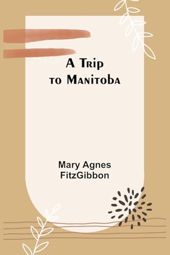 A Trip to Manitoba von Alpha Edition