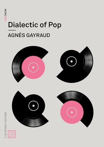 Dialectic of Pop (Urbanomic / Mono, Band 8)
