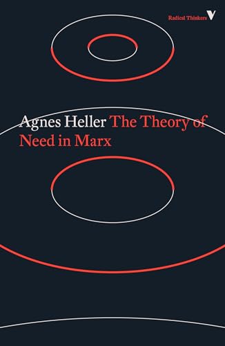 The Theory of Need in Marx (Radical Thinkers) von Verso