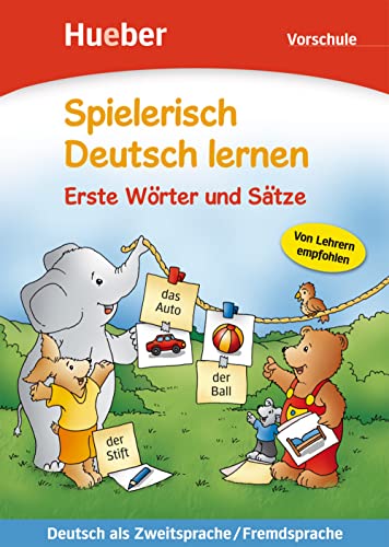 Erste Wörter und Sätze: Vorschule.Deutsch als Zweitsprache / Fremdsprache / Buch (Spielerisch Deutsch lernen) von Hueber Verlag GmbH