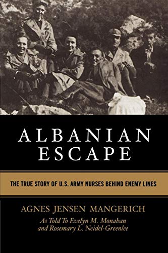 Albanian Escape: The True Story of U.S. Army Nurses Behind Enemy Lines von The University Press of Kentucky