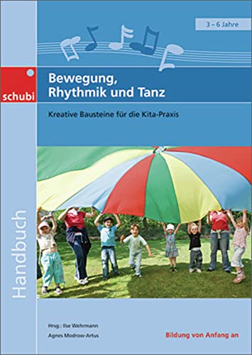Handbücher für die frühkindliche Bildung / Bewegung, Rhythmik und Tanz: Kreative Bausteine für die Kita-Praxis: Kreative Bausteine für die Kita-Praxis Praxisordner für die frühkindliche Bildung