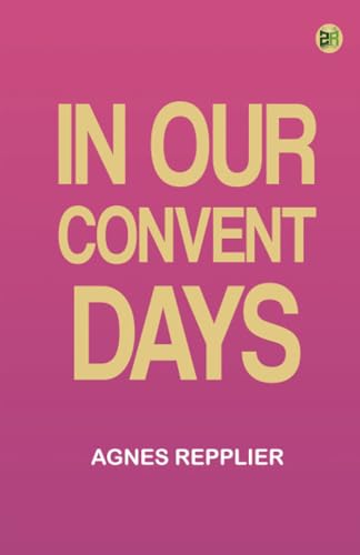In Our Convent Days von Zinc Read