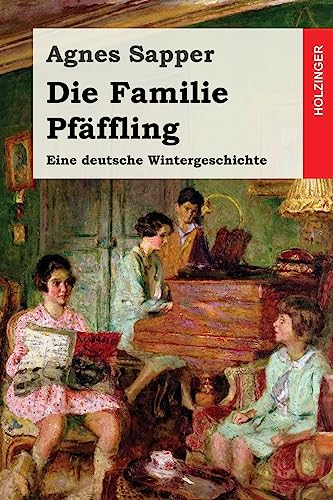 Die Familie Pfäffling: Eine deutsche Wintergeschichte von CREATESPACE