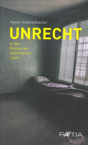 Unrecht: In den Mühlen der italienischen Justiz