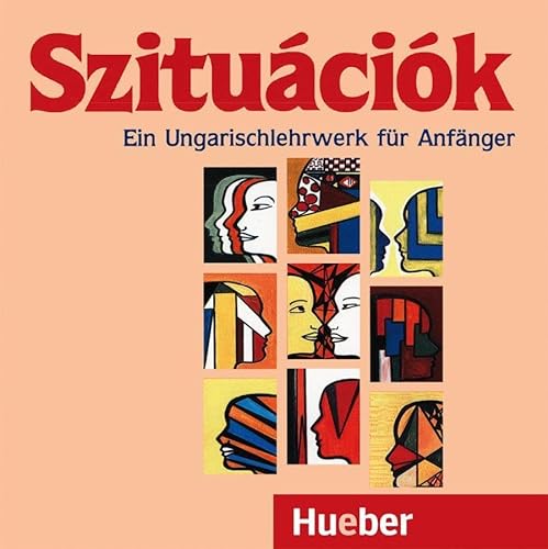 Szituációk: Ein Ungarischlehrwerk für Anfänger / 2 Audio-CDs von Hueber Verlag GmbH
