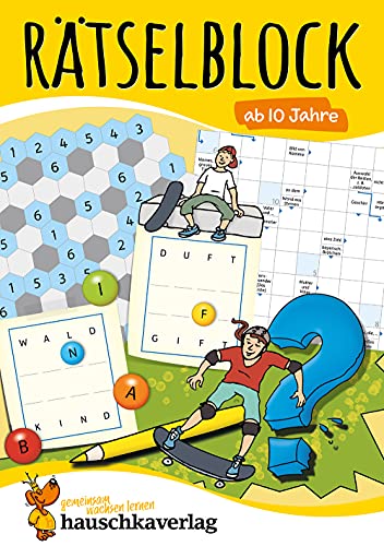 Rätselblock ab 10 Jahre - Band 1: Bunter Rätselspaß für Kinder - Kreuzworträtsel, Sudoku, Labyrinth, Konzentrationstraining und logisches Denken (Rätselbücher, Band 635) von Hauschka Verlag