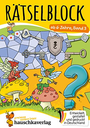 Rätselblock ab 6 Jahre - Band 3: Bunter Rätselspaß für Kinder - Sudoku, Fehlersuche, knobeln und logisches Denken fördern (Rätselbücher, Band 649)